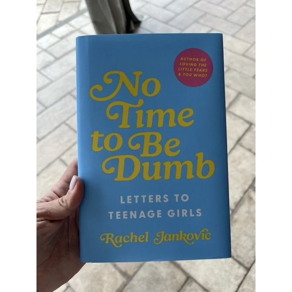 No Time to Be Dumb Letters to Teenage Girls Rachel Jankovic Canon Press Book